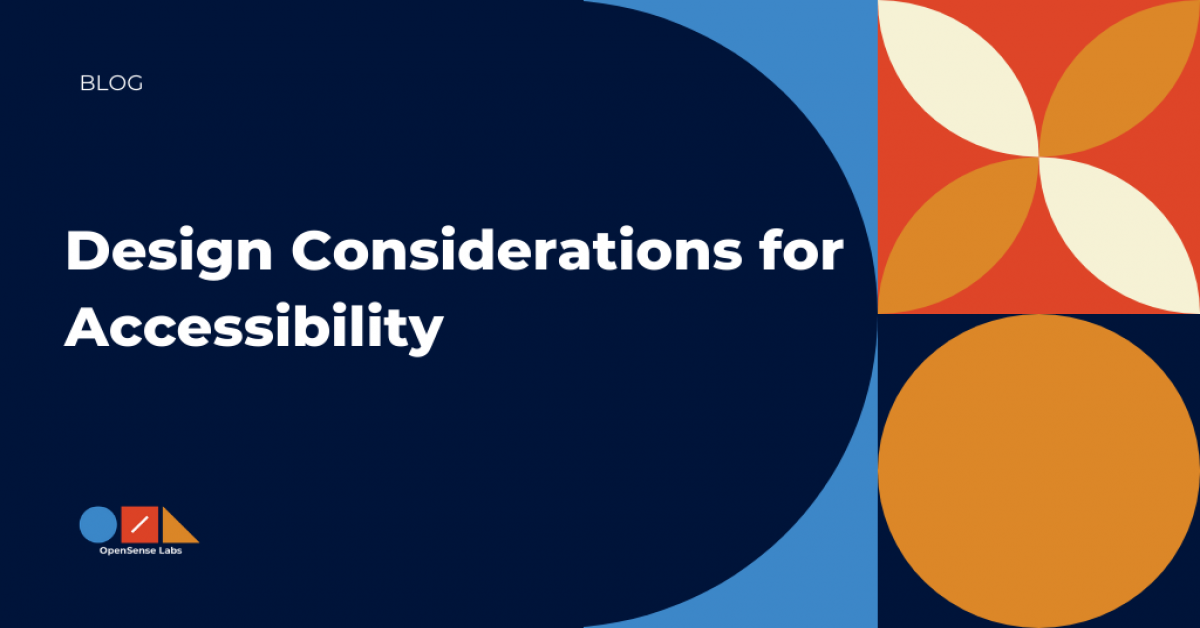 Design Considerations For Accessibility | OpenSense Labs